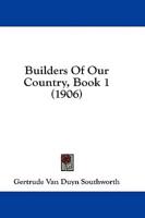 Builders Of Our Country, Book 1 (1906)