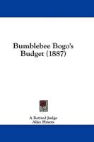 Bumblebee Bogo's Budget (1887)