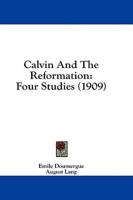 Calvin And The Reformation