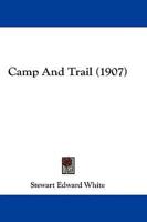 Camp And Trail (1907)