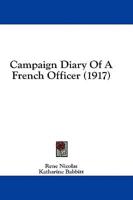 Campaign Diary Of A French Officer (1917)