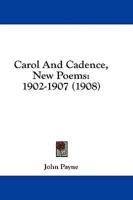 Carol And Cadence, New Poems