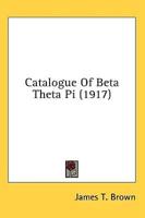 Catalogue Of Beta Theta Pi (1917)