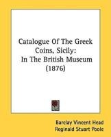 Catalogue Of The Greek Coins, Sicily