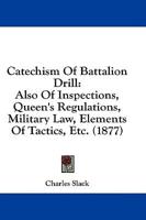 Catechism Of Battalion Drill