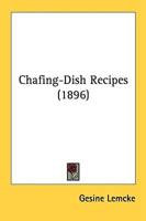 Chafing-Dish Recipes (1896)