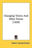 Changing Voices And Other Poems (1909)