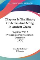 Chapters In The History Of Actors And Acting In Ancient Greece