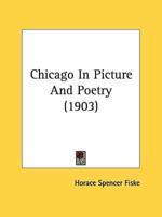 Chicago In Picture And Poetry (1903)