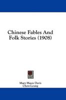 Chinese Fables And Folk Stories (1908)