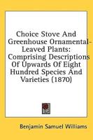 Choice Stove And Greenhouse Ornamental-Leaved Plants