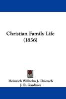 Christian Family Life (1856)