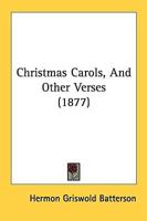 Christmas Carols, And Other Verses (1877)