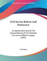 Civil Service Reform And Democracy