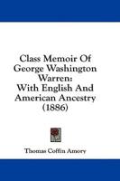 Class Memoir Of George Washington Warren