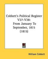 Cobbett's Political Register V27-V28
