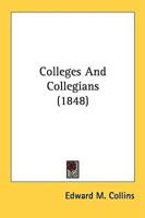 Colleges And Collegians (1848)