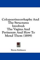 Colopoerineorrhaphy And The Structures Involved
