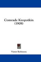 Comrade Kropotkin (1908)