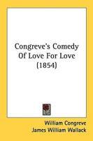 Congreve's Comedy Of Love For Love (1854)