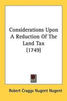Considerations Upon A Reduction Of The Land Tax (1749)