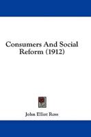 Consumers And Social Reform (1912)