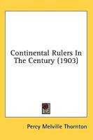 Continental Rulers In The Century (1903)