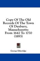 Copy Of The Old Records Of The Town Of Duxbury, Massachusetts
