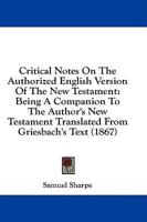 Critical Notes On The Authorized English Version Of The New Testament
