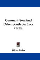Cumner's Son And Other South Sea Folk (1910)
