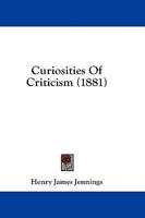 Curiosities Of Criticism (1881)