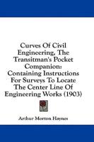 Curves Of Civil Engineering, The Transitman's Pocket Companion