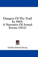 Dangers Of The Trail In 1865