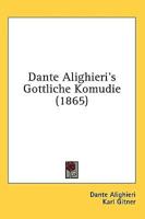 Dante Alighieri's Gottliche Komudie (1865)