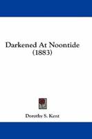 Darkened At Noontide (1883)
