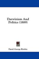 Darwinism And Politics (1889)