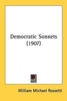 Democratic Sonnets (1907)