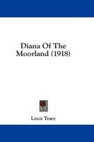 Diana Of The Moorland (1918)