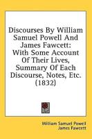 Discourses By William Samuel Powell And James Fawcett