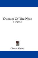 Diseases Of The Nose (1884)