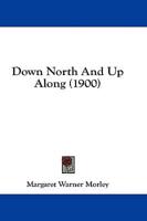 Down North And Up Along (1900)