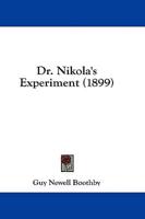Dr. Nikola's Experiment (1899)