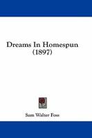 Dreams In Homespun (1897)