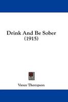 Drink And Be Sober (1915)