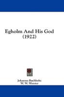 Egholm And His God (1922)