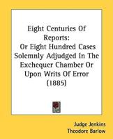 Eight Centuries Of Reports