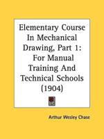 Elementary Course In Mechanical Drawing, Part 1