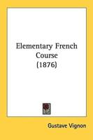 Elementary French Course (1876)