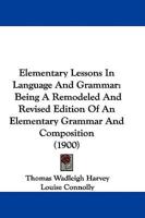 Elementary Lessons In Language And Grammar