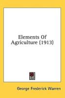 Elements Of Agriculture (1913)